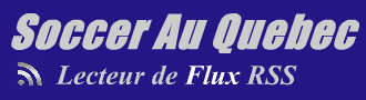 Soccer au Quebec - Lecteur de flux